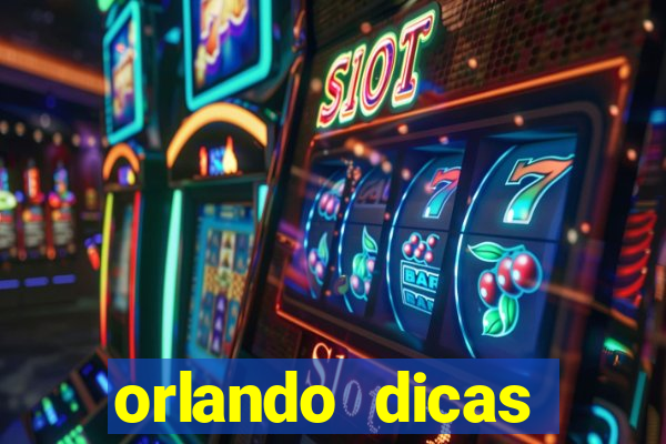 orlando dicas reclame aqui